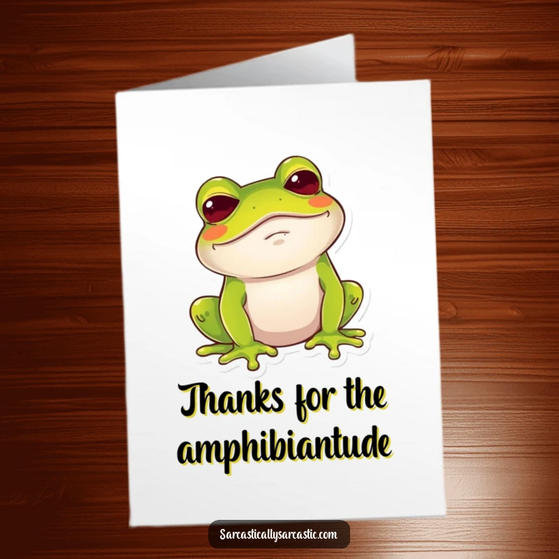 Funny Free Printable Thank You Card of a frog giving a dry, amused chuckle with a raised brow.