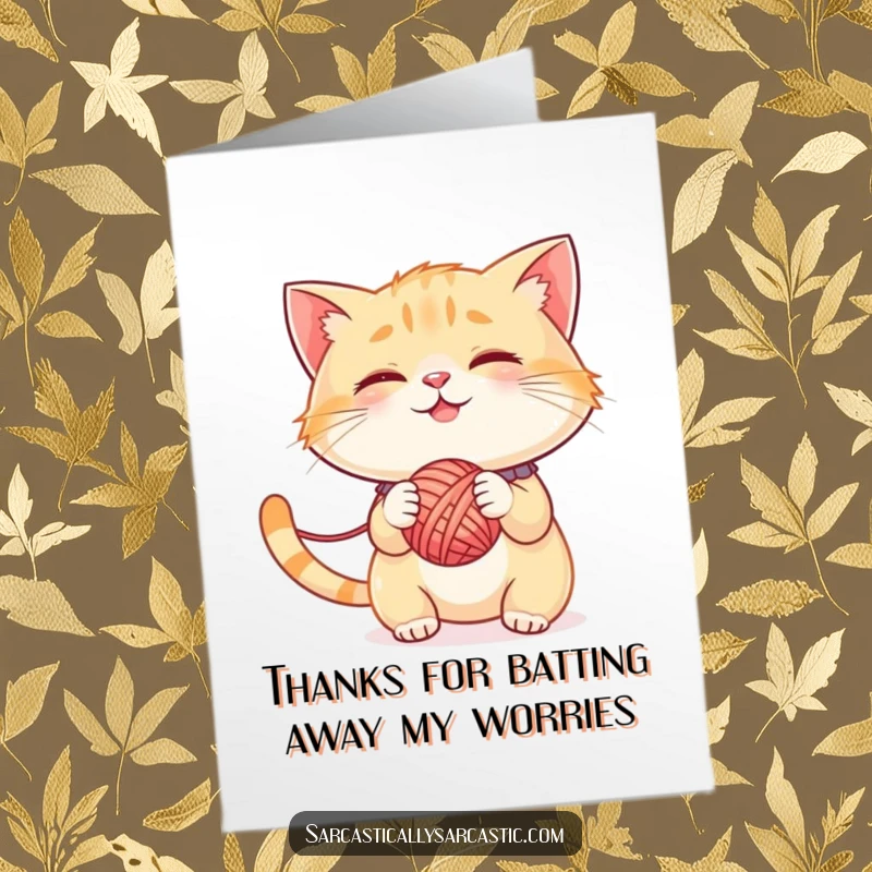 Funny Free Printable Thank You Card: Smirking cat blissfully distracted by yarn, expressing gratitude with feline mischief.