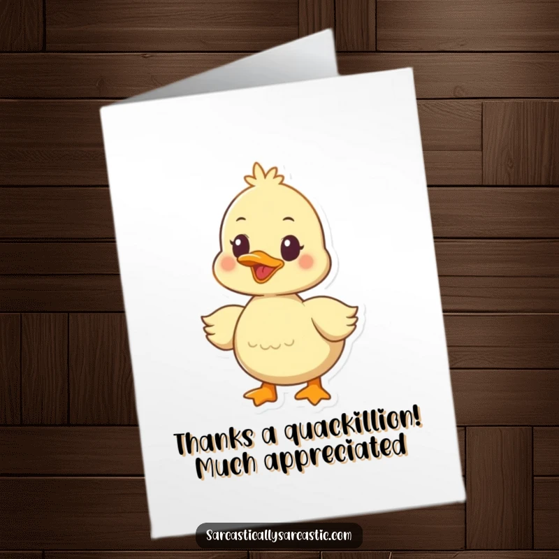 Funny Free Printable Thank You Card featuring a duckling character quacking gratefully with a knowing expression, perfect for expressing thanks.