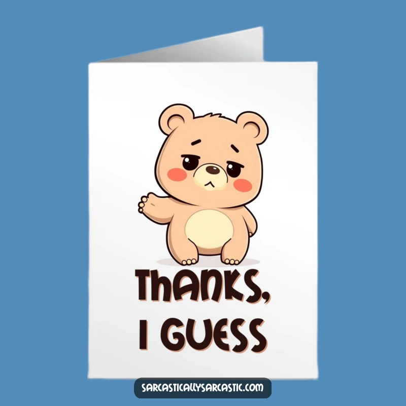 Deadpan Bear Thank You Card: Free Printable Funny Downloadable Gift for Minimalist Gratitude