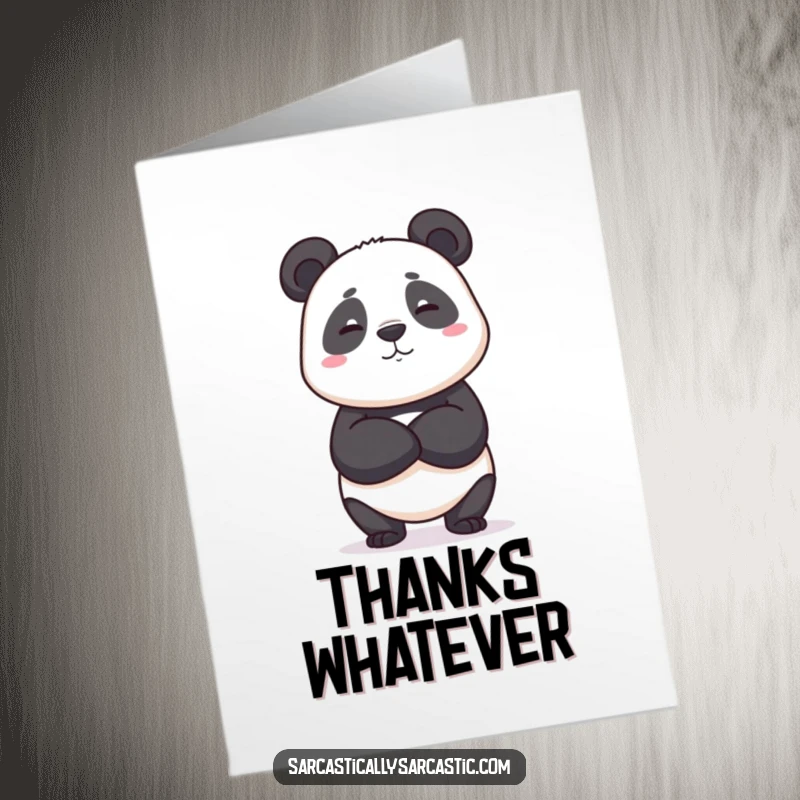 Funny Free Printable Thank You Card: Panda with crossed arms and a deadpan expression, receiving thanks.