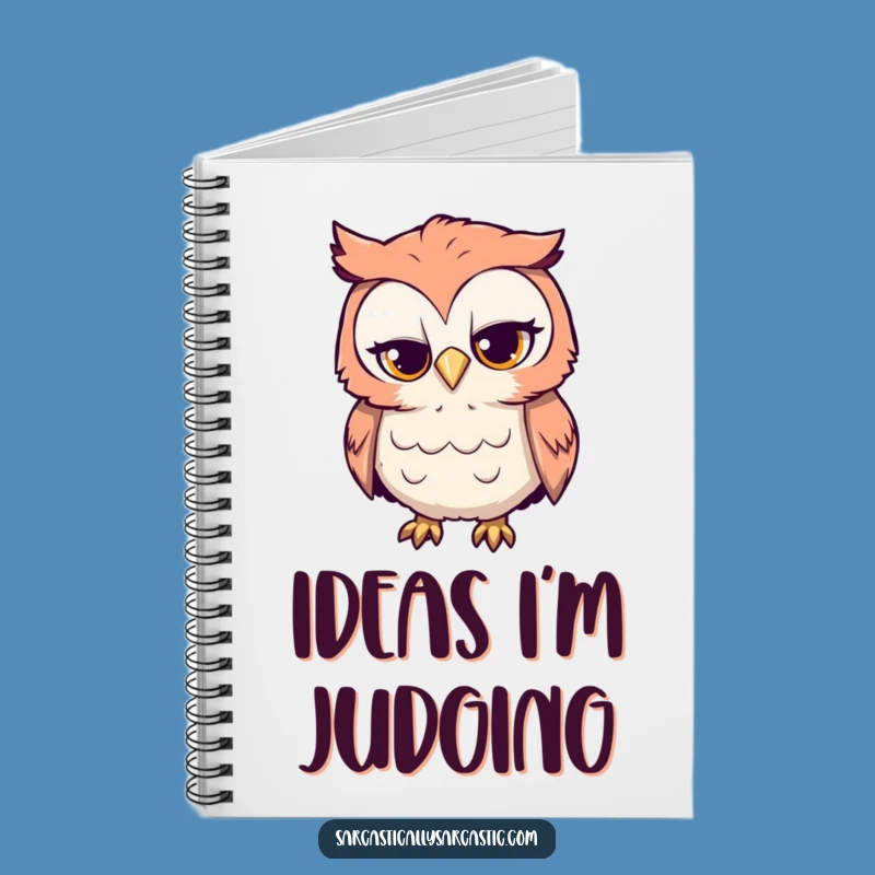 Funny Curious Owl Notebook: Sarcastic Journal for Witty Thoughts, Funny Gift for Writers