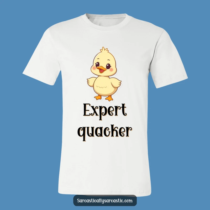 Funny Duckling T-Shirt: Happy Quacker Design, A Hilarious Gift For All