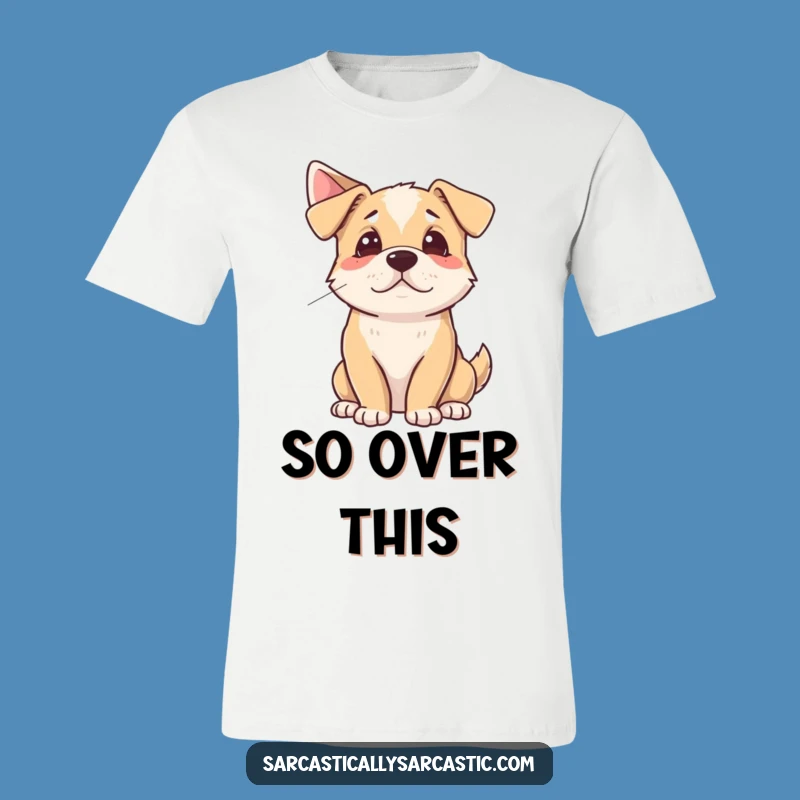 Funny Dog Sigh T-Shirt: Hilarious Canine Drama for Everyday Wear